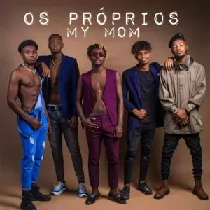 Os Próprios - My Mom (2022)