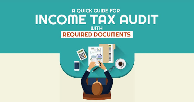 A Quick Guide for Income Tax Audit with Required Documents