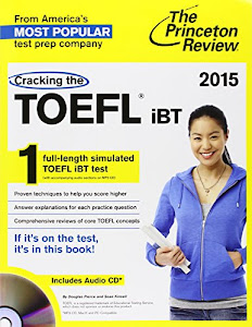 Cracking the TOEFL iBT with Audio CD, 2015 Edition