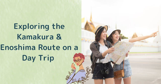 Exploring the Classic Kamakura & Enoshima Route on a Day Trip with a Chinese Friend