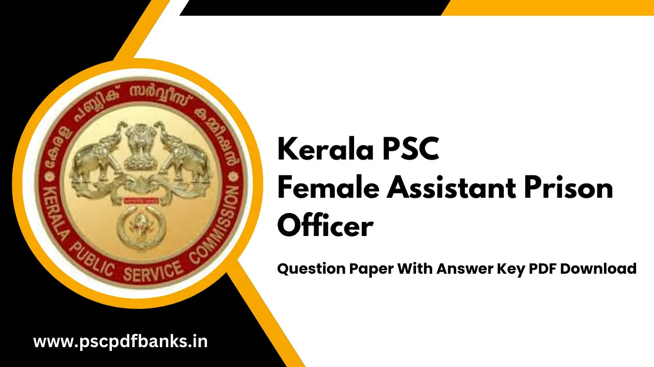 Kerala PSC Female Assistant Prison Officer Question Paper With Answer Key PDF Download