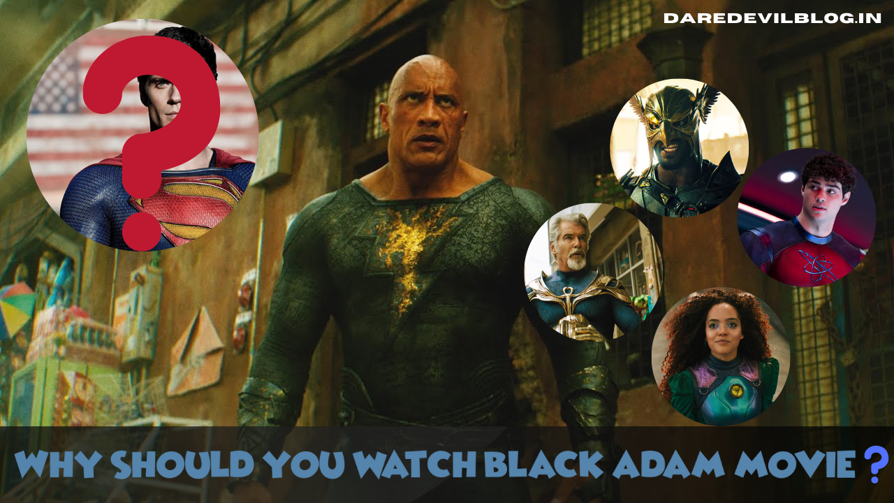 Why am I suggesting the movie Black Adam to you guys? Highlights, Black Adam Movie Review, Why should you watch Black Adam movie?, best movie ever Black Adam,Movies/ Web Series,