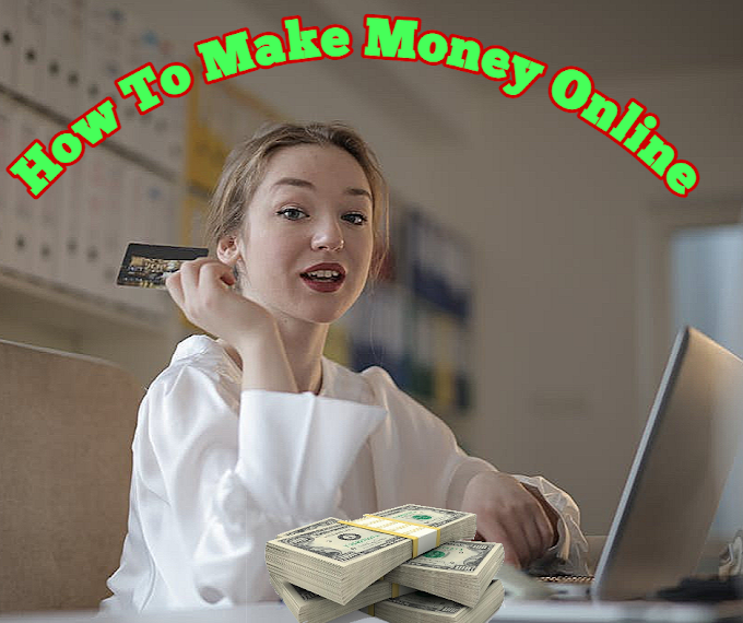 Top 13 easy ways to make money online and offline - Make at least $ 500 income a month