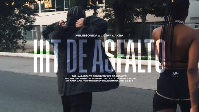 MELISSONICA, LIL IVY & AKSA quebram tudo no drill com o clipe "HIT DE ASFALTO"