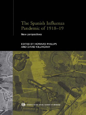  The Spanish Influenza Pandemic of 1918-1919 por David Killingray & Howard Phillips en iBooks