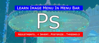 Image Menu Adjustments Invert Posterize Threshold photoshop in hindi Use of Invert, Posterize, threshold Photoshop in hindi, hindi notes, Image menu, learning, photoshop cs6, menubar