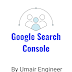 Google Search Console (By Umair Engineer)