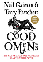 Good Omens by Neil Gaiman and Terry Pratchett