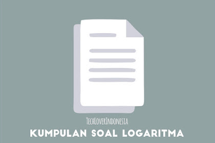 Kumpulan Soal Logaritma | Jawaban | K13