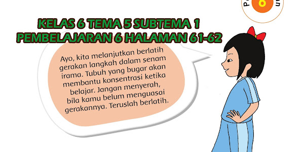 Kunci Jawaban Tematik Kelas 6 Tema 5 Subtema 1 Pembelajaran 6 Halaman 61, 62