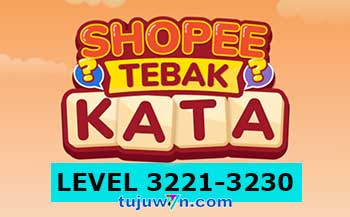 Tebak Kata Shopee Level 3223 3224 3225 3226 3227 3228 3229 3230 3221 3222