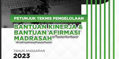 Download PDF Juknis Bantuan Kinerja dan Bantuan Afirmasi Tahun 2023 bagi madrasah se-Indonesia