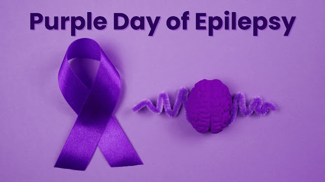 EPILEPSY AWARENESS DAY 2024 (PURPLE DAY 2024) – March 26 / வலிப்பு நோய் விழிப்புணர்வு தினம் 2024 (ஊதா நாள் 2024) - மார்ச் 26