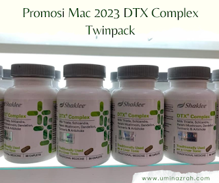 DTX Complex Promosi Mac 2023 Cara Makan Detoks Puasa Shaklee