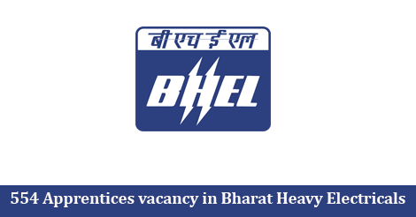 554 Apprentices vacancy in Bharat Heavy Electricals