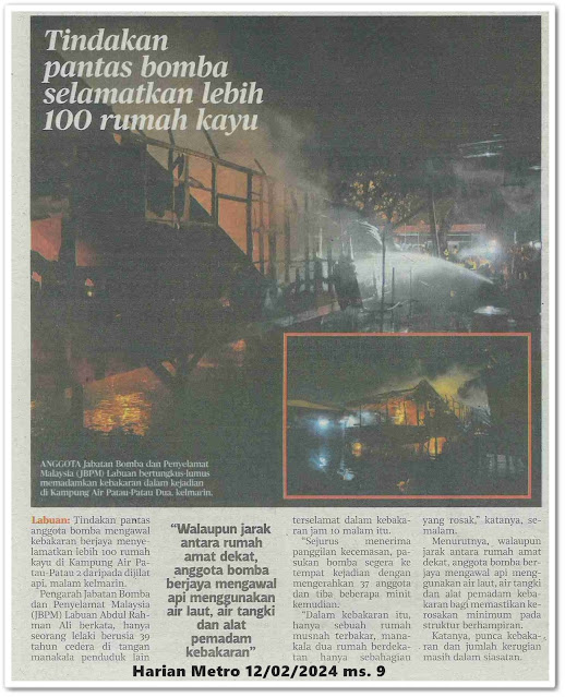 Tindakan pantas bomba selamatkan lebih 100 rumah kayu | Keratan akhbar Harian Metro 12 Februari 2024