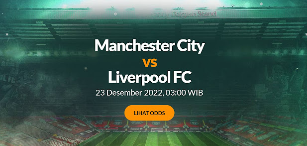 Prediksi Skor Manchester City Vs Liverpool 23 Desember 2022