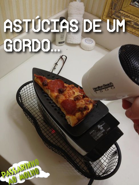 gordo esfomeado, fat, astúcias