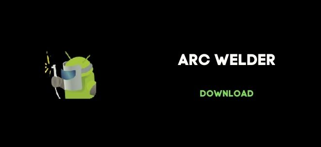 Arc Welder Application Extention Download Free