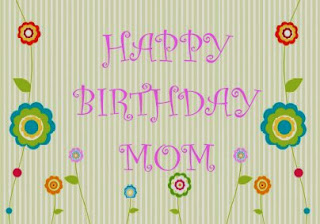 Happy Birthday Mom, part 3