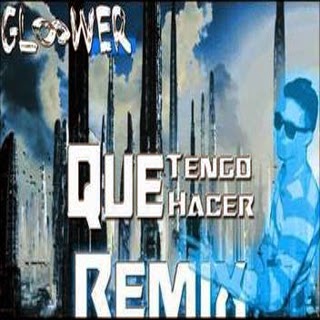 Que tengo que hacer (Gloower Remix)