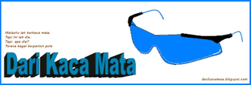 Dari Kaca Mataku