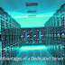 Advantages of a Dedicated Server