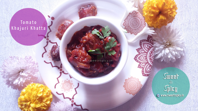 Tomato Khajuri Khatta (Dates and Tomato Chutney)