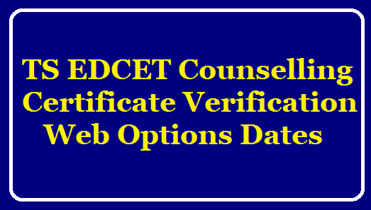 TS-EDCET-CounsellingCertificate-Verification -Web-Options-Dates at tsedcet.tsche.in. /2019/07/TS-EDCET-Counselling-Certificate-Verification-Web-Options-Dates-at-tsedcet.tsche.in..html