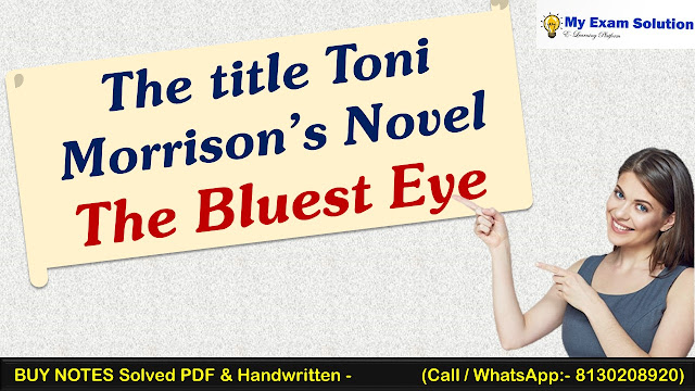 Discuss on the appropriateness of the title Toni Morrison’s novel The Bluest Eye