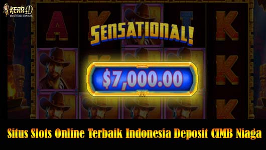 Situs Slots Online Terbaik Indonesia Deposit CIMB Niaga
