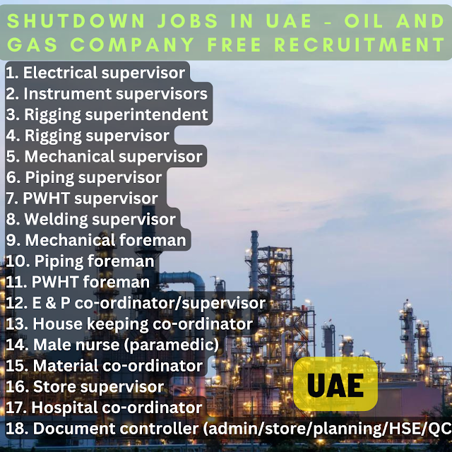 Shutdown jobs in UAE - Oil and Gas company free recruitment