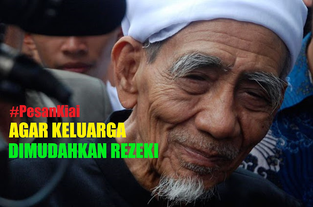 Pesan Mbah Maimoen Zubair, Agar Keluarga Dimudahkan Rezeki 