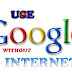 Search in google without internet