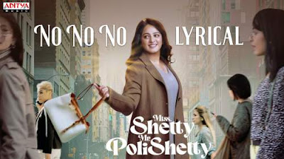 No No No Lyrics - M M Manasi - Miss Shetty Mr Polishetty