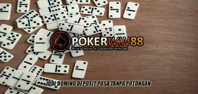 Judi Domino Deposit Pulsa Tanpa Potongan