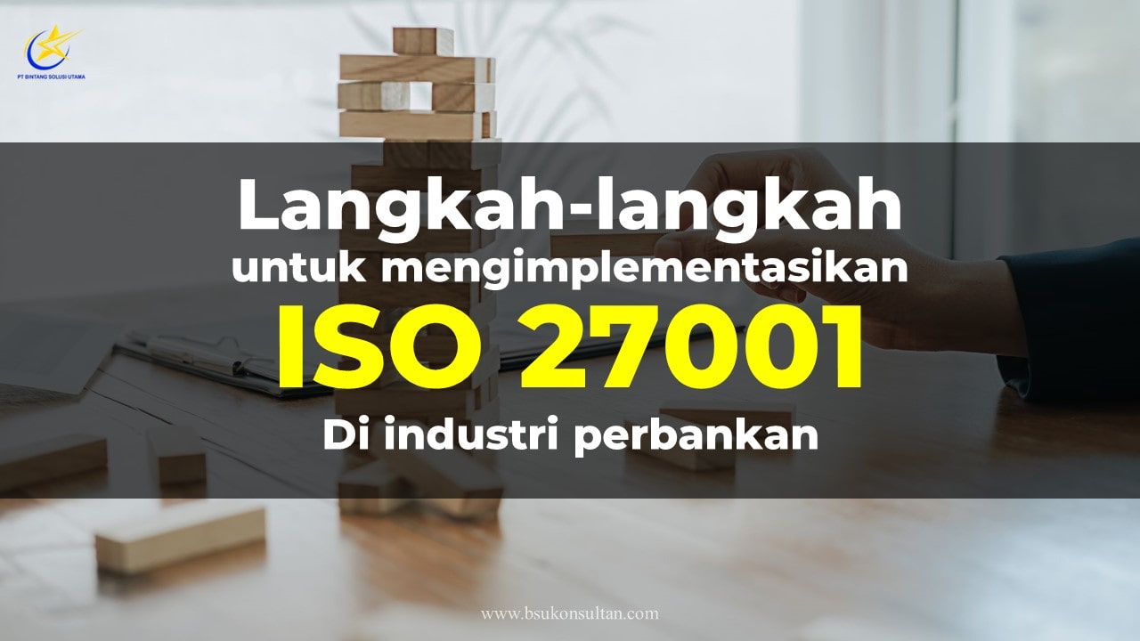 Langkah-langkah untuk Mengimplementasikan ISO 27001