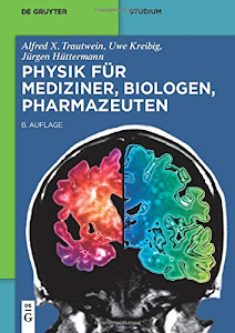 Physik für Mediziner, Biologen, Pharmazeuten (De Gruyter Studium)