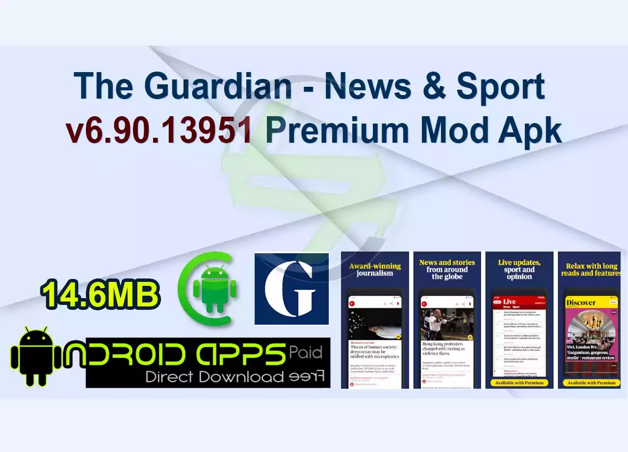 The Guardian - News & Sport v6.90.13951 Premium Mod Apk