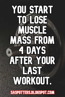 You start to lose muscle mass from 4 days after your last workout.