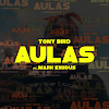 Tony Bird feat. Mark Exodus – Aulas