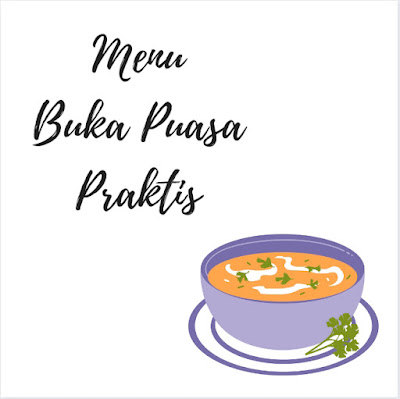 menu buka puasa praktis