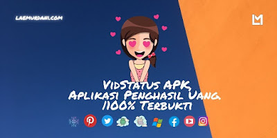VidStatus APK, Aplikasi Penghasil Uang. 100% Terbukti, Mudah dan Gratis!!