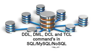 DDL, DML, DCL and TCL Commands in SQL/MySQL/NoSQL