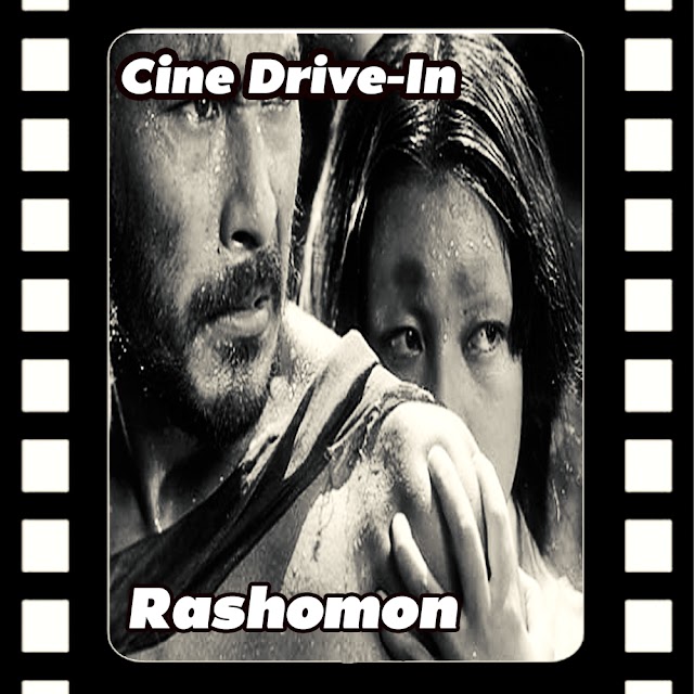 Rashomon | Cine Drive-in 22