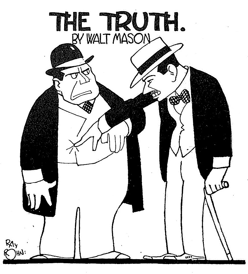 "The Truth"  a 1914 Ray Rohn cartoon