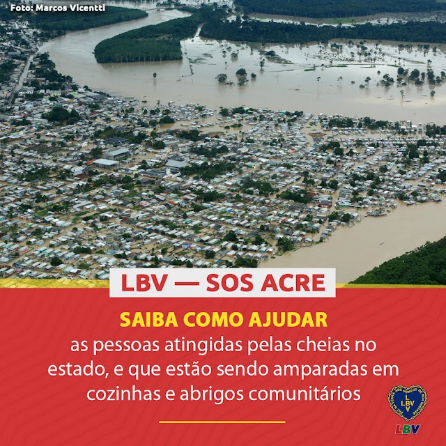 LBV promove Campanha SOS ACRE para atender famílias afetadas pelas chuvas