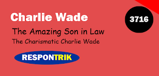 Charlie Wade Bab 3716 - 3717  Karismatik