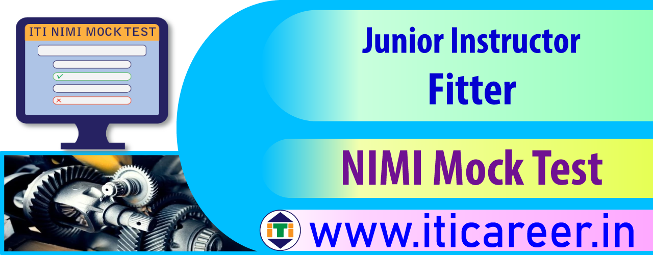 Junior Instructor Fitter Nimi Questions Mock Test