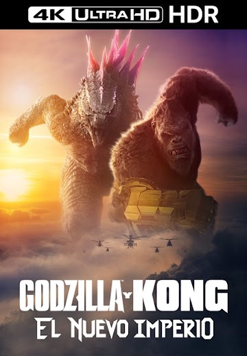 Godzilla y Kong: El nuevo imperio [2024] [4K HDR] [2160P] [Latino] [Inglés] [Mediafire]
